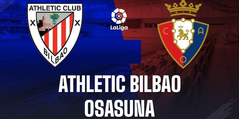 Tổng quan nhận định kèo athletic bilbao vs osasuma